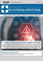 Numer specjalny „Zarządzania Placówką Medyczną”: Nowy system rekompensat za błędy medyczne
