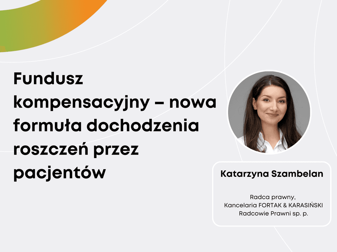 Fundusz kompensacyjny – nowa formuła dochodzenia roszczeń przez pacjentów