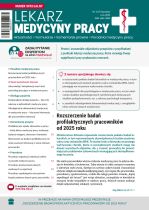 Numer specjalny „Lekarza Medycyny Pracy”: Nowe obowiązki i dobre praktyki w medycynie pracy – od rozszerzonych badań po bezpieczną dokumentację