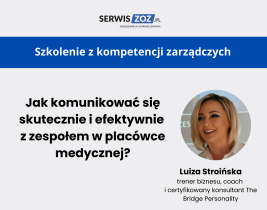  Jak komunikować się skutecznie i efektywnie z zespołem w placówce medycznej 