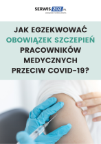 Jak egzekwować obowiązek szczepień pracowników medycznych przeciw COVID-19