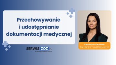 Przechowywanie i udostępnianie dokumentacji medycznej