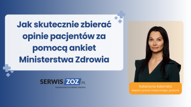 Jak skutecznie zbierać opinie pacjentów za pomocą ankiet Ministerstwa Zdrowia