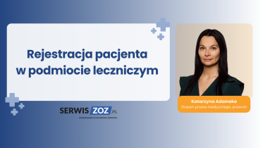 Rejestracja pacjenta w podmiocie leczniczym 