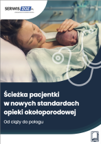 Ścieżka pacjentki w nowych standardach opieki okołoporodowej. Od ciąży do połogu
