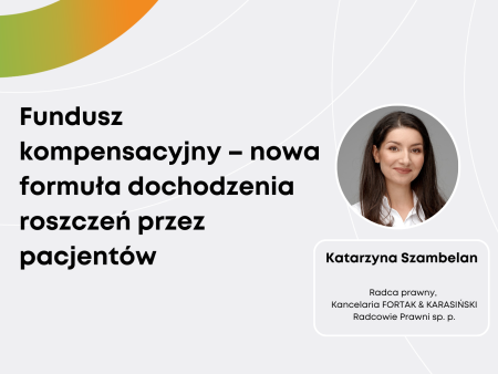 Fundusz kompensacyjny – nowa formuła dochodzenia roszczeń przez pacjentów