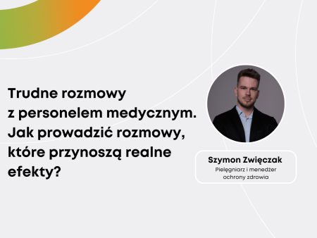 Jak prowadzic trudne rozmowy z personelem medycznym