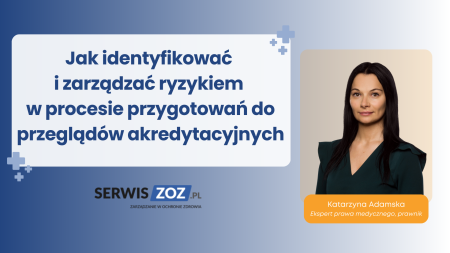   Jak identyfikować i zarządzać ryzykiem w procesie przygotowań do przeglądów akredytacyjnych
