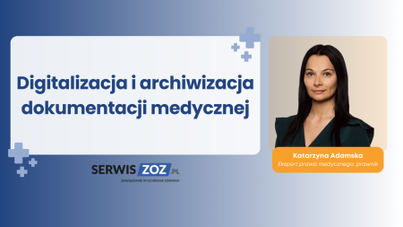 digitalizacji i archiwizacja dokumentacji medycznej
