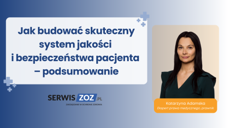 Jak budować skuteczny system jakości i bezpieczeństwa pacjenta – podsumowanie