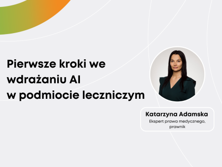 Pierwsze kroki we wdrażaniu AI w podmiocie leczniczym