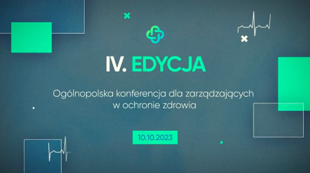 Ogólnopolska Konferencja dla Zarządzających w Ochronie Zdrowia pt. „Najważniejsze zmiany w ochronie zdrowia”